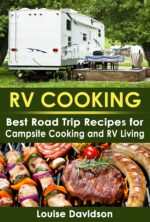Rv Cooking: Best Road Trip Recipes for Rv Living and Campsite Cooking Rving Recipe Books Book