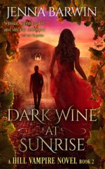 Dark Wine at Sunrise Hill Vampire Novel Book