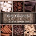 Easy Cinnamon Cookbook: 50 Delicious Cinnamon Recipes