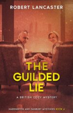 The Gilded Lie: a British Cozy Mystery and Danbury Mysteries Book