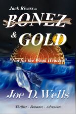 Bonez & Gold: a High-stakes Thriller of Lost Treasure, Espionage, and Betrayal