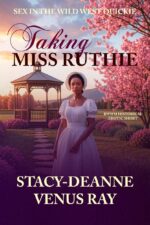 Taking Miss Ruthie: Bwwm Historical Short in the Wild West