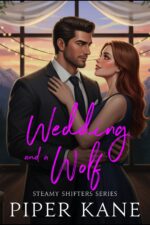 Wedding and a Wolf: Instalove Heat/rut Shifter Romance