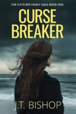 Curse Breaker: a Murder Mystery Paranormal Romance Thriller the Fletcher Family Saga Book