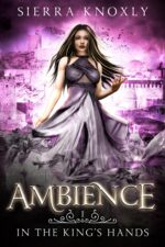 Ambience: a Dark Fantasy Romance the King's Hands Book