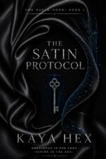 The Satin Protocol: a Dark High Heat Secret Society Romance Satin Door Book
