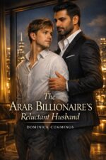 The Arab Billionaire's Reluctant Husband: a Powerful Arab Top & His Devoted Younger Husband