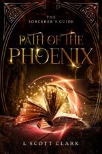 Path of the Phoenix: the Sorcerer's Guide, Book 1