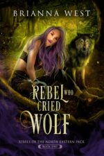 Rebel Who Cried Wolf of the North Eastern Pack Book