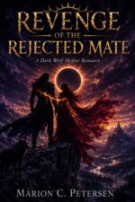 Revenge of the Rejected Mate: a Dark Wolf Shifter Romance