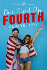 One Fired Up Fourth: a Rivals to Lovers Holiday Romance Effed Up Holiday Book
