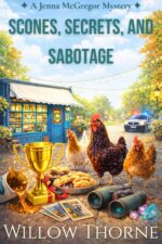 Scones, Secrets, and Sabotage: a Culinary Cozy Mystery With a Delicious Recipe Mcgregor Mystery Book Mcgregor Mystery