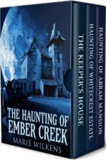 The Haunting of Ember Creek: a Riveting Haunted House Mystery Boxset