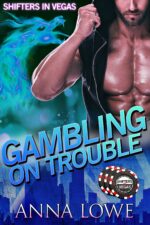 Gambling on Trouble In