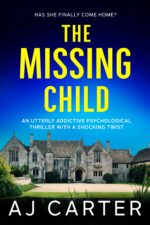 The Missing Child: an Utterly Addictive Psychological Thriller With a Shocking Twist Psychological