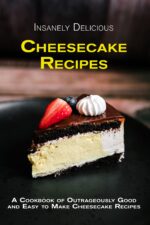 Insanely Delicious Cheesecake Recipes Recipe