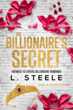 The Billionaire's Secret: Saint & Victoria's Story. Standalone Enemies to Lovers Fake Marriage Romance Bad
