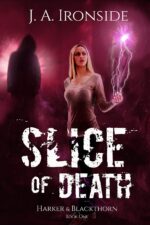 Slice of Death: an Urban Fantasy Thriller: & Blackthorn, Book