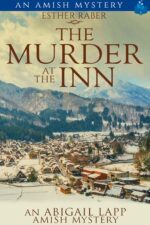 The Murder at the Inn: an Abigail Lapp Amish Mystery