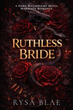Ruthless Bride: a Dark Billionaire Mafia Marriage Romance Cosa Nera
