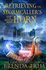 Retrieving the Storm Caller's Horn : Paranormal Women's Fiction of the Midnight Relics Book