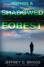Within a Shadowed Forest: a Watefront Mystery Featuring Martha Whitaker Mystery Book
