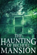 The Haunting of Bechdel Mansion Riveting Haunted House Mystery Series Book