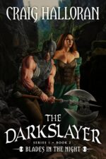 The Darkslayer: Blades in the Night 2 of Savage Sword & Sorcery Adventure Series