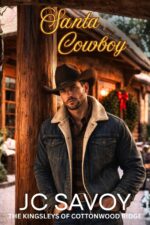 Santa Cowboy: a Sweet Billionaire Cowboy Romance Kingsleys of Cottonwood Ridge Book