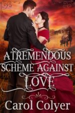 A Tremendous Scheme Against Love: a Historical Western Romance Book Across The