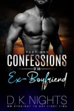 Confessions of a Ex-boyfriend: : Straight to Gay First Time Mm of an Ex-boyfriend Book