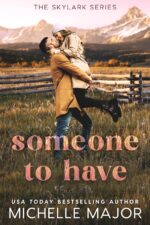 Someone to Have: a Small Town, Brother's Best Friend Hockey Romance Skylark Series Book
