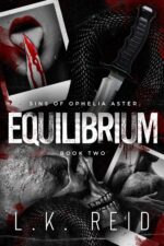 Equilibrium: a Dark Enemies to Lovers Romance of Ophelia Aster Book