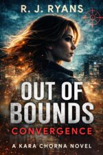 Out of Bounds: Convergence: a Realistic Espionage Thriller of Betrayal, Survival, and International Deception