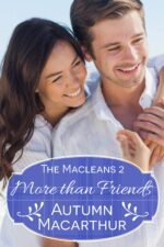 More Than Friends: a Faith-filled Sweet and Clean Best-friends Summer Christian Romance in Scotland Macleans Book