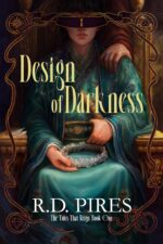 Design of Darkness: the Tides That Reign Book One