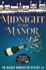 Midnight at the Manor Holiday Housesitter Mysteries Book