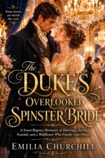The Duke's Overlooked Spinster Bride