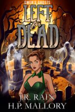 Left for Dead: a Paranormal Women's Fiction Novel Ghosts Book