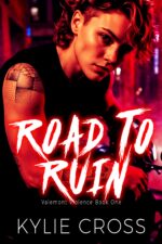 Road to Ruin: a Dark Sapphic Why Choose Motorcycle Club Romance Violence Book