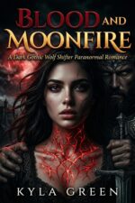 Blood and Moonfire: a Dark Gothic Wolf Shifter Paranormal Romance