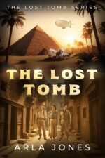 The Lost Tomb: an Ancient Egyptian Curse Unleashed Lost Tomb Series Book