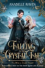 Falling for the Crystal Fae: a Villainous Twist on the Snow Queen and Aladdin Win a Dark