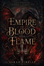 Empire of Blood and Flame: a Dark Romantasy of Forbidden Love and Hidden Power