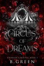 Circus of Dreams: Trained to Kill Him. Fated to Fall for Him. Carnival Book