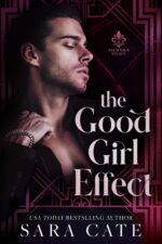 The Good Girl Effect: a Single Dad/nanny Forbidden Romance Legacy Book