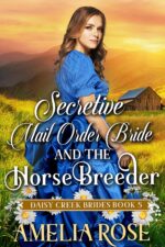 Secretive Mail-order Bride and the Horse Breeder: Inspirational Western Mail Order Bride Romance Creek Brides Book