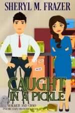 Caught in a Pickle and Chao Psychic Cozy Mysteries Book