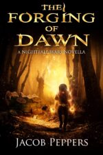The Forging of Dawn: a Nightfall Wars Novella Nightfall