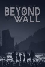 Beyond the Wall: a Young Adult Dystopian Novel Beyond Book